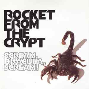 Rocket From The Crypt - Scream, Dracula, Scream! Mp3