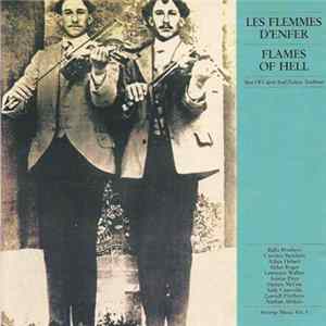 Various - Les Flemmes D'Enfer - Flames Of Hell / Best Of Cajun And Zydeco Tradition Mp3
