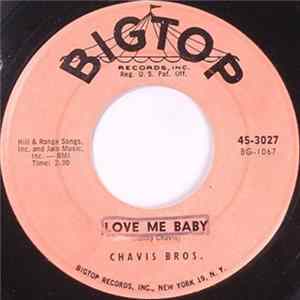 The Chavis Brothers - Love Me Baby Mp3
