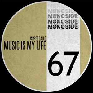 Jarred Gallo - Music Is My Life Mp3