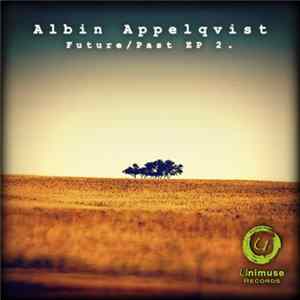 Albin Appelqvist - Future/Past - EP 2. Mp3