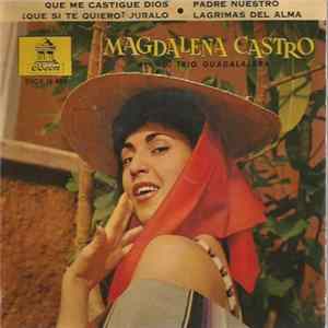 Magdalena Castro - Magdalena Castro Acomp. Trio Guadalajara Mp3