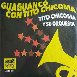 Tito Chicoma Y Su Orquesta - Guaguanco Con Tito Chicoma Mp3