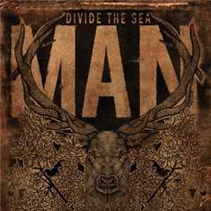 Divide The Sea - Man Mp3