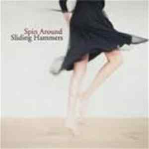 Sliding Hammers - Spin Around Mp3