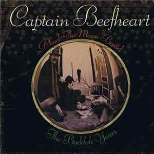 Captain Beefheart And The Magic Band - The Buddah Years Mp3