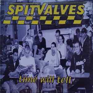 The Spitvalves - Time Will Tell Mp3