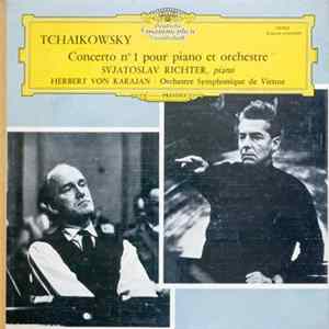 Tchaikowsky, Svjatoslav Richter, Herbert Von Karajan • Orchestre Symphonique De Vienne - Concerto N°1 Pour Piano Et Orchestre N°1 En Si Bémol Mineur Op 23 Mp3