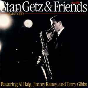 Stan Getz & Friends - Early Getz Mp3