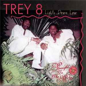 Trey 8 - Lights Down Low Mp3