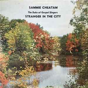 Sammie Cheatam - Stranger In The City Mp3
