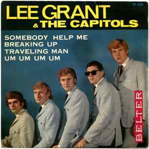 Lee Grant & The Capitols - Somebody Help Me / Breaking Up / Travelling Man / Um Um Um Um Mp3