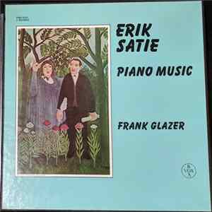 Erik Satie, Frank Glazer - Piano Music Mp3