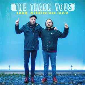 The Thank Yous - 100% Middleclass Indie Mp3
