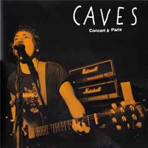 Caves - Concert à Paris Mp3