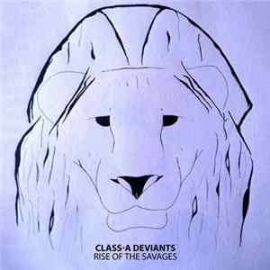 Class-A Deviants - Rise Of The Savages Mp3