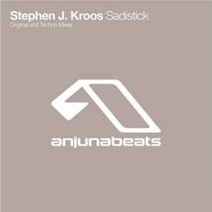 Stephen J. Kroos - Sadistick Mp3