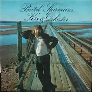 Bertil Spåmans Kör & Orkester - Bertil Spåmans Kör & Orkester Mp3