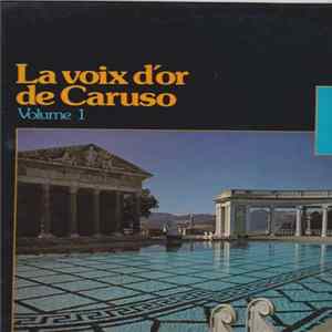 Enrico Caruso - La Voix D'or de Caruso - Volume 1 Mp3