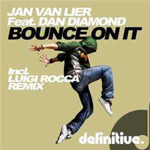 Jan Van Lier Feat. Dan Diamond - Bounce On It Mp3