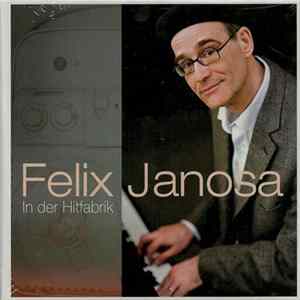 Felix Janosa - In Der Hitfabrik Mp3