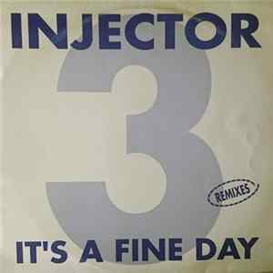 Injector 3 - It's A Fine Day Mp3
