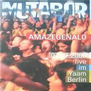 Mutabor - Amazegenalo – 07.07.2006, Live Im Yaam, Berlin Mp3