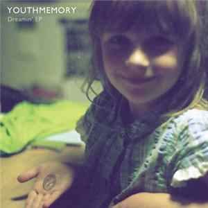 Youthmemory - Dreamin' EP Mp3