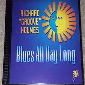 Groove Holmes - Blues All Day Long Mp3
