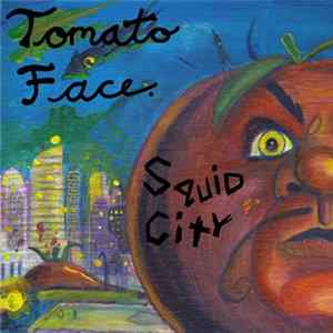 Tomato Face - Squid City Mp3