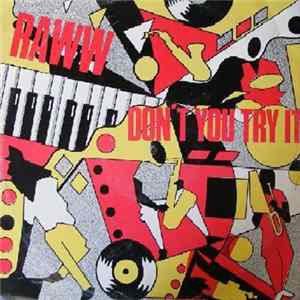 Raww - Don't You Try It Mp3