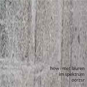 How I Met Lauren - Im Spektrum Mp3