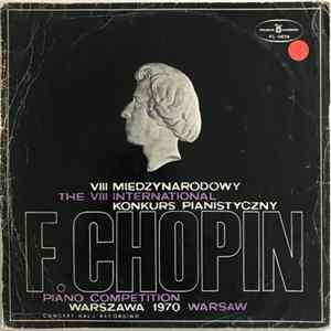 F. Chopin, Garrick Ohlsson - The VII International Piano Competition Warsaw = VII Międzynarodowy Konkurs Pianistyczny Warszawa 1970 Mp3