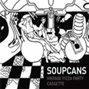 Soupcans - Vintage Pizza Party Cassette Mp3