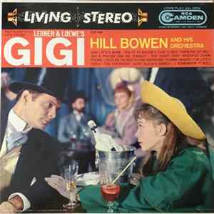 Hill Bowen And His Orchestra - Instrumental Hits From Lerner & Loewe's Gigi Mp3