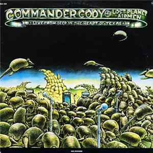 Commander Cody And His Lost Planet Airmen - Live From Deep In The Heart Of Texas Mp3