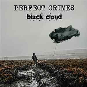Perfect Crimes - Black Cloud Mp3
