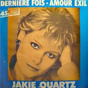 Jakie Quartz - Derniere Fois / Amour Exil Mp3