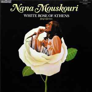 Nana Mouskouri - White Rose Of Athens (Sung In German) Mp3
