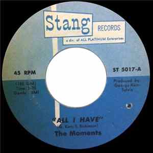 The Moments - All I Have / Hurts On Me, Baby Mp3