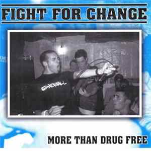 Fight For Change - More Than Drug Free Mp3