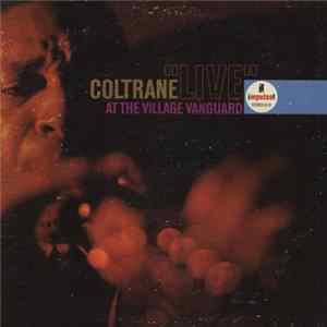 Coltrane - "Live" At The Village Vanguard Mp3