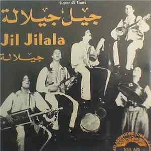 جيل جيلالة = Jil Jilala - جيلالة Mp3