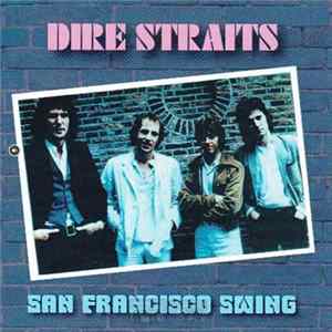 Dire Straits - San Francisco Swing Mp3