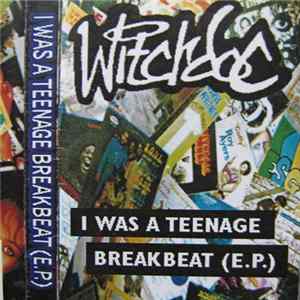 Witchdoc - I Was A Teenage Breakbeat (E.P.) Mp3
