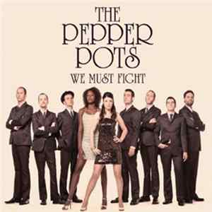 The Pepper Pots - We Must Fight Mp3