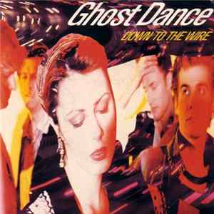 Ghost Dance - Down To The Wire Mp3