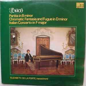 Elizabeth de la Porte, Bach - Partita In B Minor / Chromatic Fantasia And Fugue In D Minor / Italian Concerti In F Major Mp3