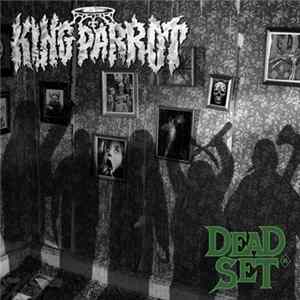 King Parrot - Dead Set Mp3