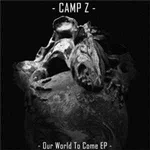 Camp Z - Our World To Come EP Mp3
